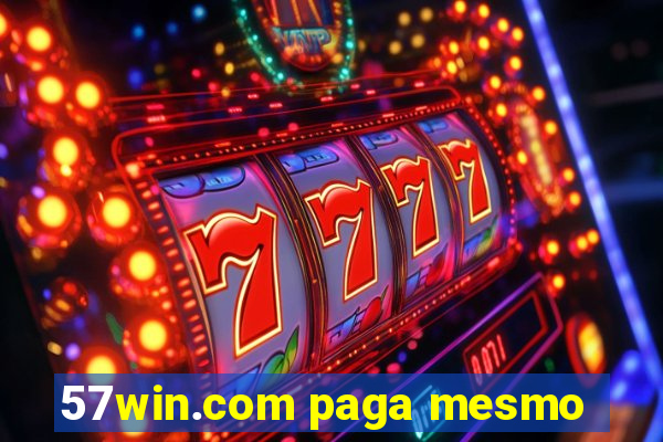 57win.com paga mesmo